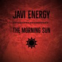 Javi Energy - The Morning Sun