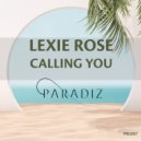 LexieRose - Calling you