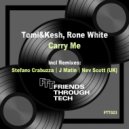 Tomi&Kesh, Rone White - Carry Me (Nev Scott (Uk) Remix)