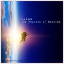 Lucas - Prayers Of Mankind