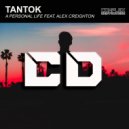 Tantok feat. Alex Creighton - A Personal Life
