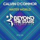 Calvin O\'Commor - Water World (Radio Edit)