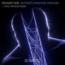 Drumstone - Android Dreams (Third Person Remix)