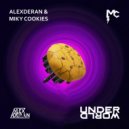 Alexderan & Miky Cookies - Underworld
