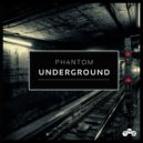 ph4ntoM - Underground