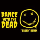 Dance with the Dead - Breed (Nirvana) (Remix)
