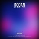 ROOAN - Something
