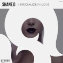 Shane D - I Specialize In Love