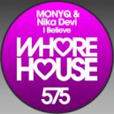 MONYQ & Nika Devi - I Believe