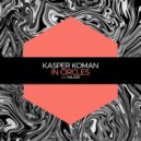 Kasper Koman - In Circles