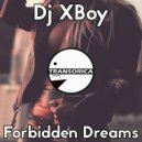 DJ Xboy - Forbidden Dreams