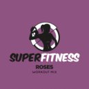 SuperFitness - Roses (Instrumental Workout Mix 133 bpm)