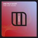 One Pale Ghost - Time And Again
