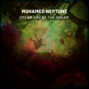 Mohamed Neptune - Dream & Be The Dream