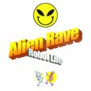 Alien Rave - Robot Life