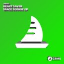 Heart Saver - Space Boogie