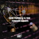 Gene Farris & DJ Rae - Forever Always