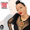 Sheree Hicks, Deep Soul Syndicate - I Want Your Love