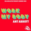 Ant Abbott - Work My Body
