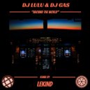 DJ LuLu, DJ Gas - Around The World (LeKind Nightlife Mix)