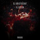 DJ Aristocrat - Illusion