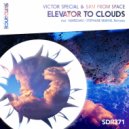 Victor Special & Sam From Space - Elevator To Clouds