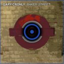 Gary Cronly - Baker Street