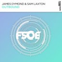 James Dymond, Sam Laxton - Outbound (Extended Mix)