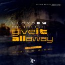 Lloyd BW Feat. Kali Mija - Give It All Away (LaTique\'s Rare Dub)
