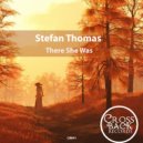 Stefan Thomas - There She Was