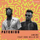 AMÉMÉ feat Don Bello Ni - PATCHIDO