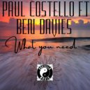 Paul Costello & Ben Davies - What You Need