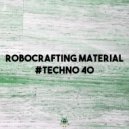 RoboCrafting Material - #TECHNO 40: Beat 01