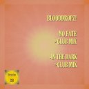 BloodDropz! - In The Dark (Club Mix)