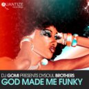 DySoul Brothers, DJ Gomi - God Made Me Funky