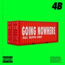 4B feat. Trippie Redd - Going Nowhere