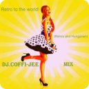 Dj.Coffi-jee - Retro to the world! (Remix and Hungarian)