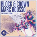 Block & Crown Ft. Marc Rousso - The Ultimate Stomp