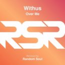 Withus - Over Me