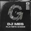 DJ Mes - Player’s Choice