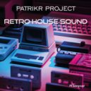 PatrikR Project - I wanna feel it