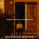 Work from Home Music Prime - Moods for Virtual Classes - Magical Smooth Jazz Quartet