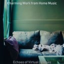 Charming Work from Home Music - Jazz Quartet - Bgm for Social Distancing ()