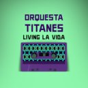 Orquesta Titanes - Una en un mill贸n