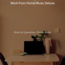 Work from Home Music Deluxe - Relaxed Bgm for Working from Home