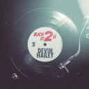 Devin Hailey - Kick it 2 U