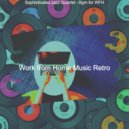 Work from Home Music Retro - Soundscapes for Working from Home