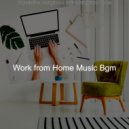 Work from Home Music Bgm - Mood for WFH - Groovy Smooth Jazz Quartet