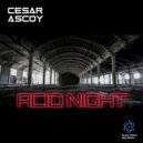 Cesar Ascoy - Acid Night