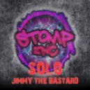Solo - Jimmy The Bastard